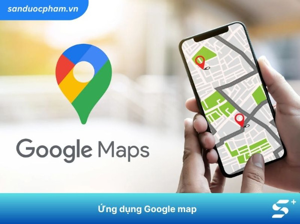 Ứng dụng Google Maps