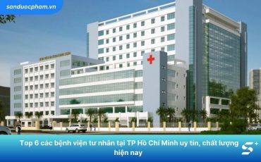 Top 6 bệnh viện tư nhân tại TP Hồ Chí Minh uy tín, chất lượng hiện nay