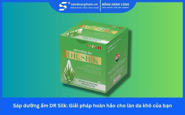 Sáp dưỡng ẩm DR Silk: Giải pháp hoàn hảo cho làn da khô của bạn
